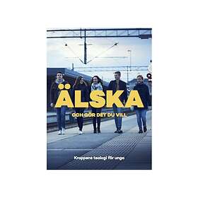 Älska Och Gör Det Du Vill