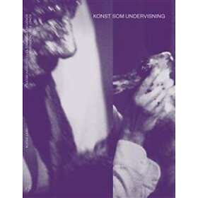 Konst Som Undervisning. Konstundervisning "efter" Joseph Beuys.