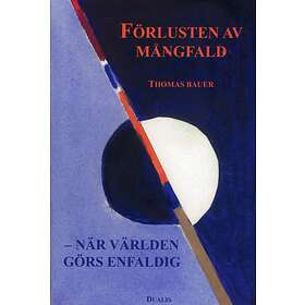 Förlusten Av Mångfald När Världen Görs Enfaldig