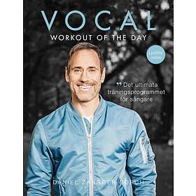 Vocal Workout Of The Day Det Ultimata Träningsprogrammet För Sångare
