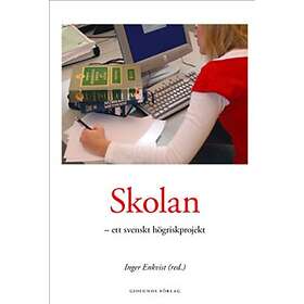 Skolan Ett Svenskt Högriskprojekt