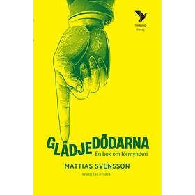 Glädjedödarna En Bok Om Förmynderi