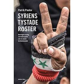 Syriens Tystade Röster Om Krigets Vardag, Stormaktspelet Och En Sven