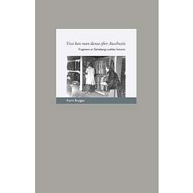 Visst Kan Man Dansa Efter Auschwitz- Fragment Ur Göteborgs Judiska His