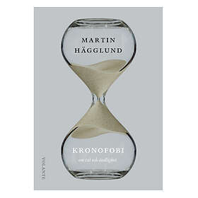 Kronofobi Essäer Om Tid Och Ändlighet