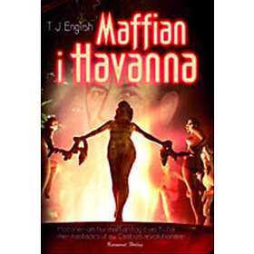 Maffian I Havanna Historien Om Hur Tog Över Kuba Men Kastades Ut Av