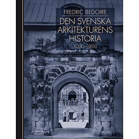 Den Svenska Arkitekturens Historia 1000-1800