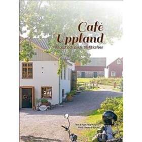 Café Uppland Recept Och Guide Till 48 Caféer