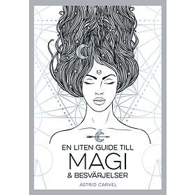 En Liten Guide Till Magi Och Besvärjelser