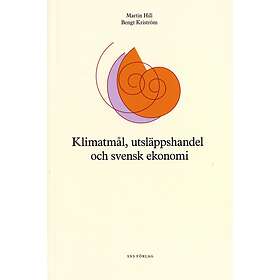 Klimatmål, Utsläppshandel Och Svensk Ekonomi