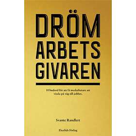 Drömarbetsgivaren 10 Budord För Att Få Medarbetare Vissla På Väg Til