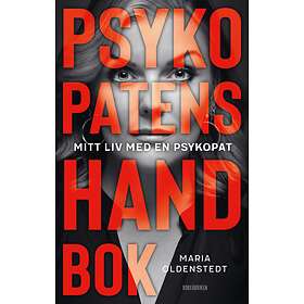 Psykopatens Handbok Mitt Liv Med En Psykopat