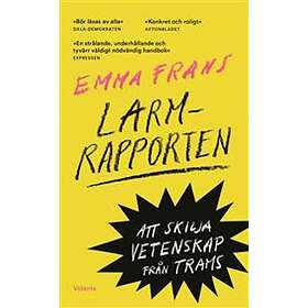Larmrapporten Att Skilja Vetenskap Från Trams