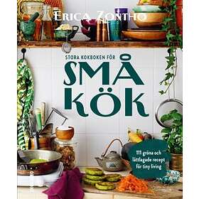 Stora Kokboken För Små Kök 111 Gröna Och Lättlagade Recept Tiny Livi