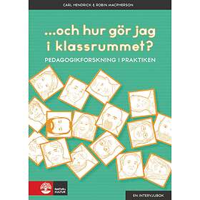 ...och Hur Gör Jag I Klassrummet? Pedagogikforskning Praktiken