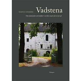 Vadstena Om Människor Och Miljöer I En Liten Stad Vid Stor Sjö
