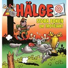 Hälge. Stora Boken Om Troféjakt