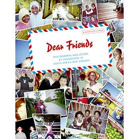 Dear Friends Photographs And Letters By Youngsters In South Africa S