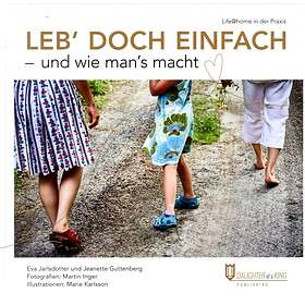 Leb' Doch Einfach Und Wie Man's Macht