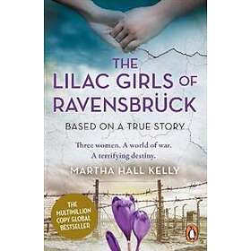 The Lilac Girls Of Ravensbrück