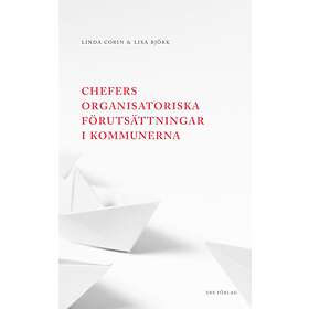Chefers Organisatoriska Förutsättningar I Kommunerna