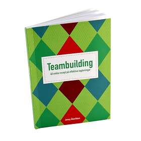Teambuilding 40 Enkla Recept På Effektiva Lagövningar