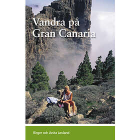 Vandra På Gran Canaria Guideserien För Kanarieöarna