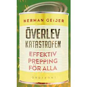 Överlev Katastrofen- Effektiv Prepping För Alla