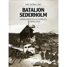 Bataljon Sederholm Evakuering Av Karelen I Mars 1940