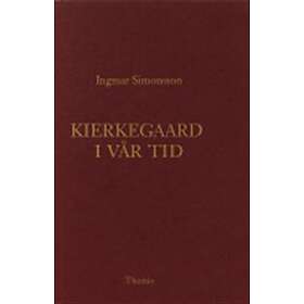 Kierkegaard I Vår Tid