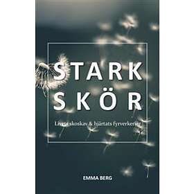 Starkskör Livets Skoskav & Hjärtats Fyrverkerier