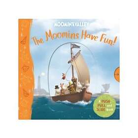 The Moomins Have Fun! A Push, Pull And Slide Book