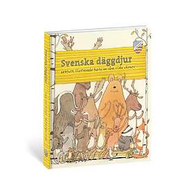 Svenska Däggdjur Lekfullt Illustrerade Fakta Om Våra Vilda Vänner