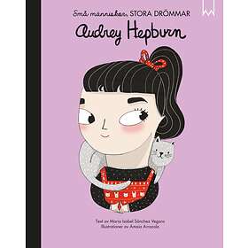 Små Människor, Stora Drömmar. Audrey Hepburn