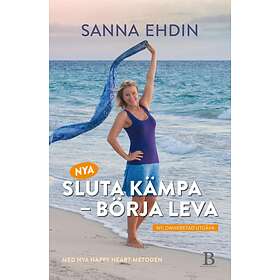 Nya Sluta Kämpa Börja Leva Med Happy Heart-metoden