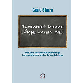 Tyranniet Kunne Ikkje Knusa Dei! Om Den Norske Ikkjevaldelege Lærara