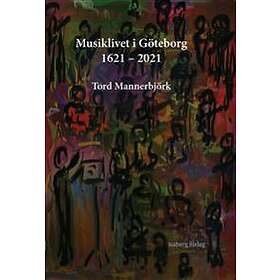 Musiklivet I Göteborg 1621-2021