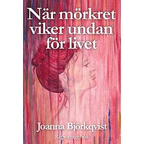 När Mörkret Viker Undan För Livet