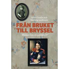 Från Bruket Till Bryssel Minnen Ett Politiskt Liv