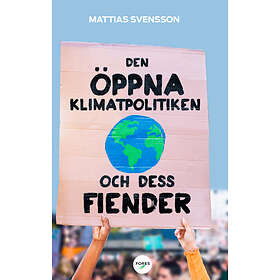 Den Öppna Klimatpolitiken Och Dess Fiender