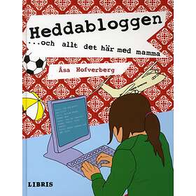 Heddabloggen ...och Allt Det Här Med Mamma