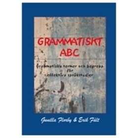 Grammatiskt Abc Grammatiska Termer Och Begrepp För Effektiva Språkst