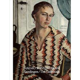 Malmö Konstmuseum. Samlingen/the Collection