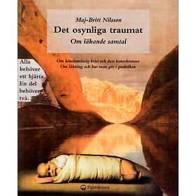 Det Osynliga Traumat Om Läkande Samtal Känslomässig Brist Och Dess K