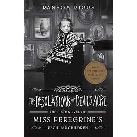 Desolations Of Devil's Acre Miss Peregrine's Peculiar Children