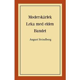 Moderskärlek ; Leka Med Elden Bandet