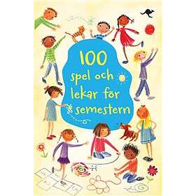 100 Spel Och Lekar För Semestern