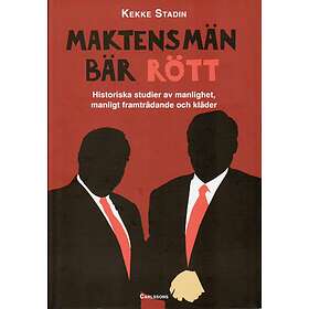 Maktens Män Bär Rött Historiska Studier Av Manlighet, Manligt Framtr