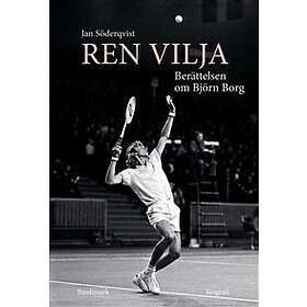 Ren Vilja Berättelsen Om Björn Borg
