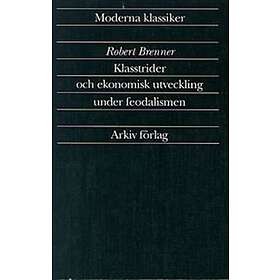 Klasstrider Och Ekonomisk Utveckling Under Feodalismen